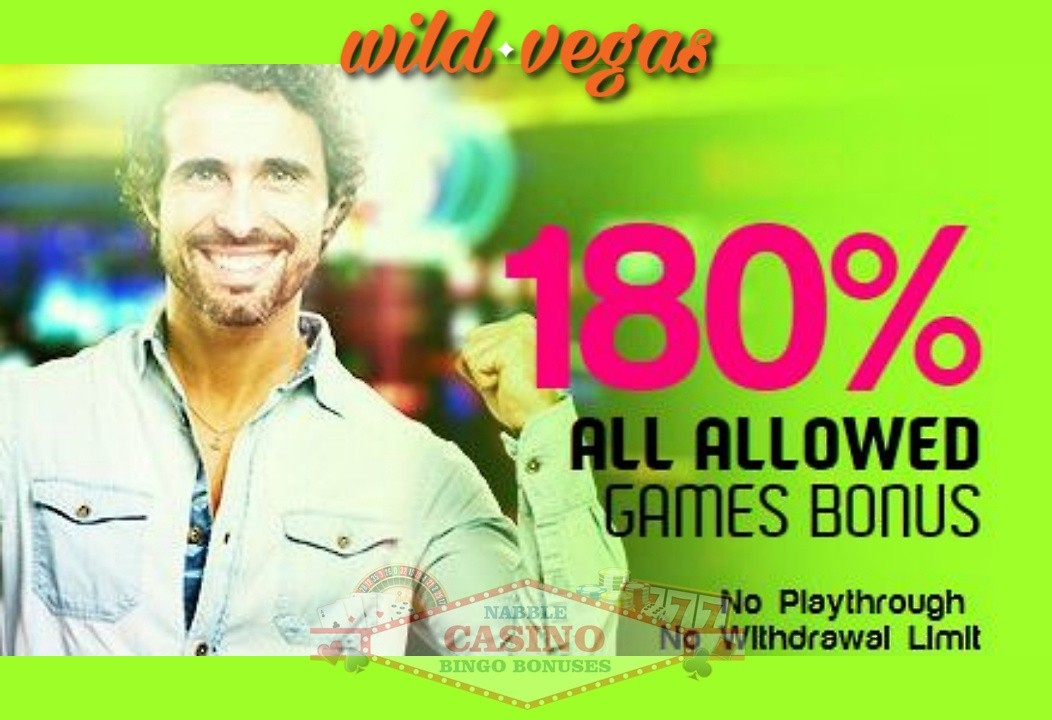 Wild Vegas casino 180% no rules