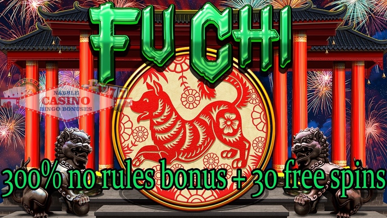 300% no rules bonus plus 30 free spins on Fu Chi slot | RTG casinos 1 no rules bonus fu chi slot