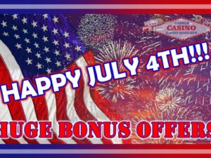 Independence Day casino bonuses