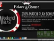 Palace of Chance casino weekend blast bonus