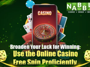 Broaden Your Luck for Winning: Use the Online Casino Free Spin Proficiently
