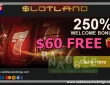 Slotland casino newsletter bonus $60 free