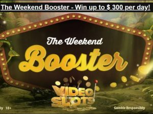 Videoslots.com the Weekend Booster promo